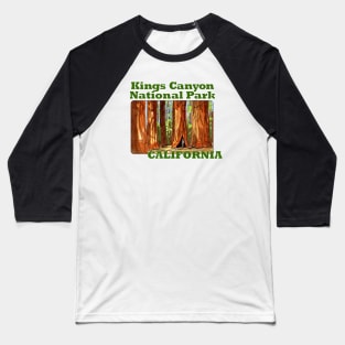 Kings Canyon National Park, California Baseball T-Shirt
